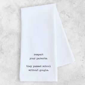 Respect Your Parents - Tea Towel